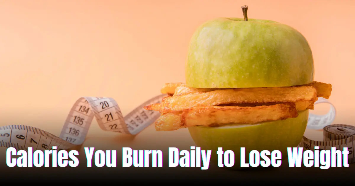 How Many Calories Should You Burn Daily to Lose Weight?